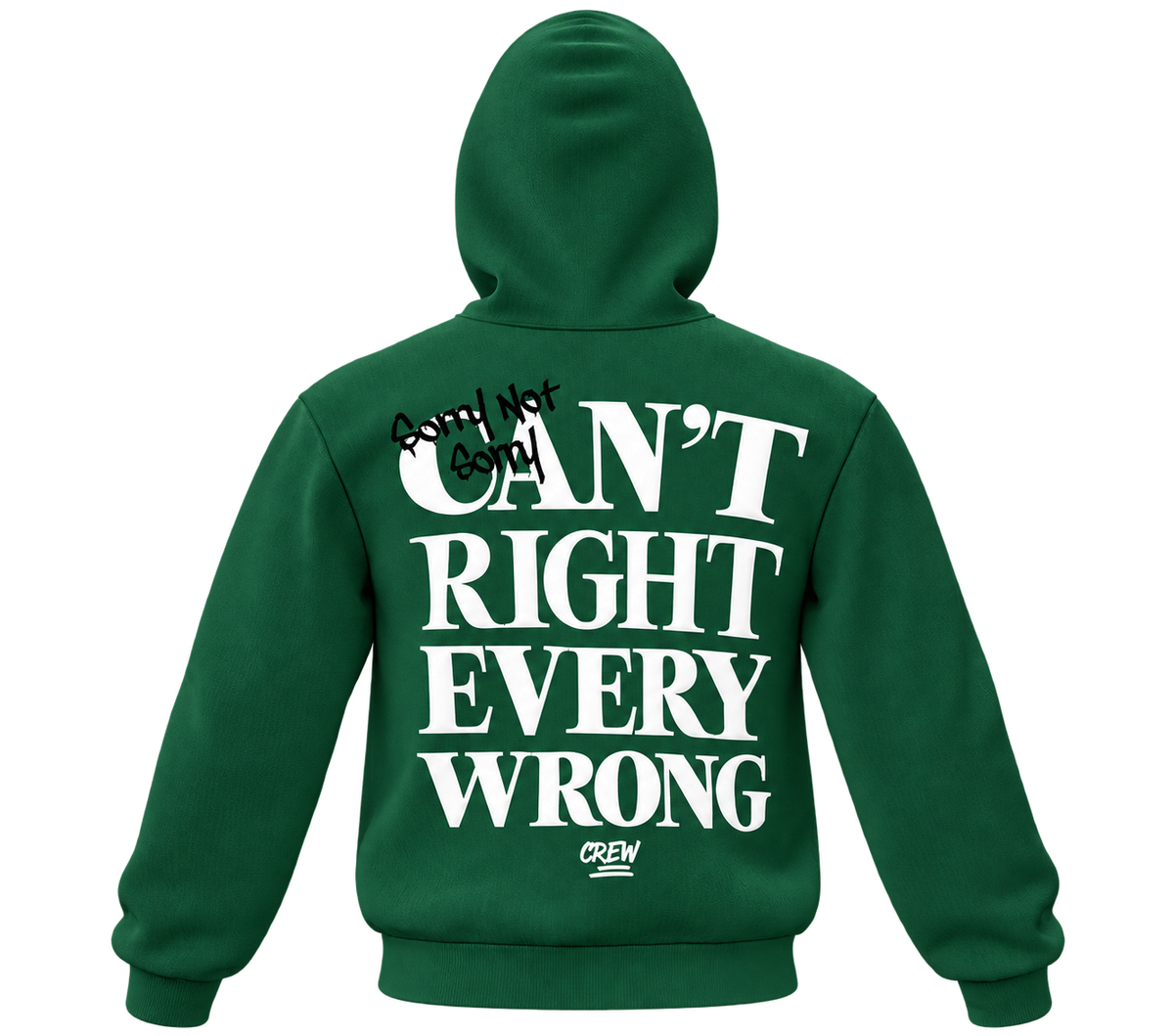 CREW Hoodie Sorry Not Sorry - Green